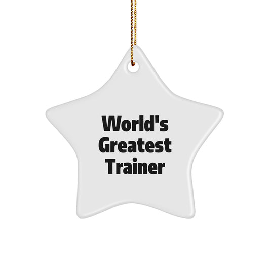 Funny Trainer Gifts from Friends, World's Greatest Trainer, Star Ornament for Christmas Unique Gifts, Gifts for Men or Women - Image 1