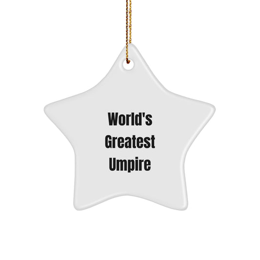 Funny Umpire Christmas Unique Gifts from Friends, Umpire Star Ornament for Men, Inspirational World's Greatest Umpire Quote - Image 1