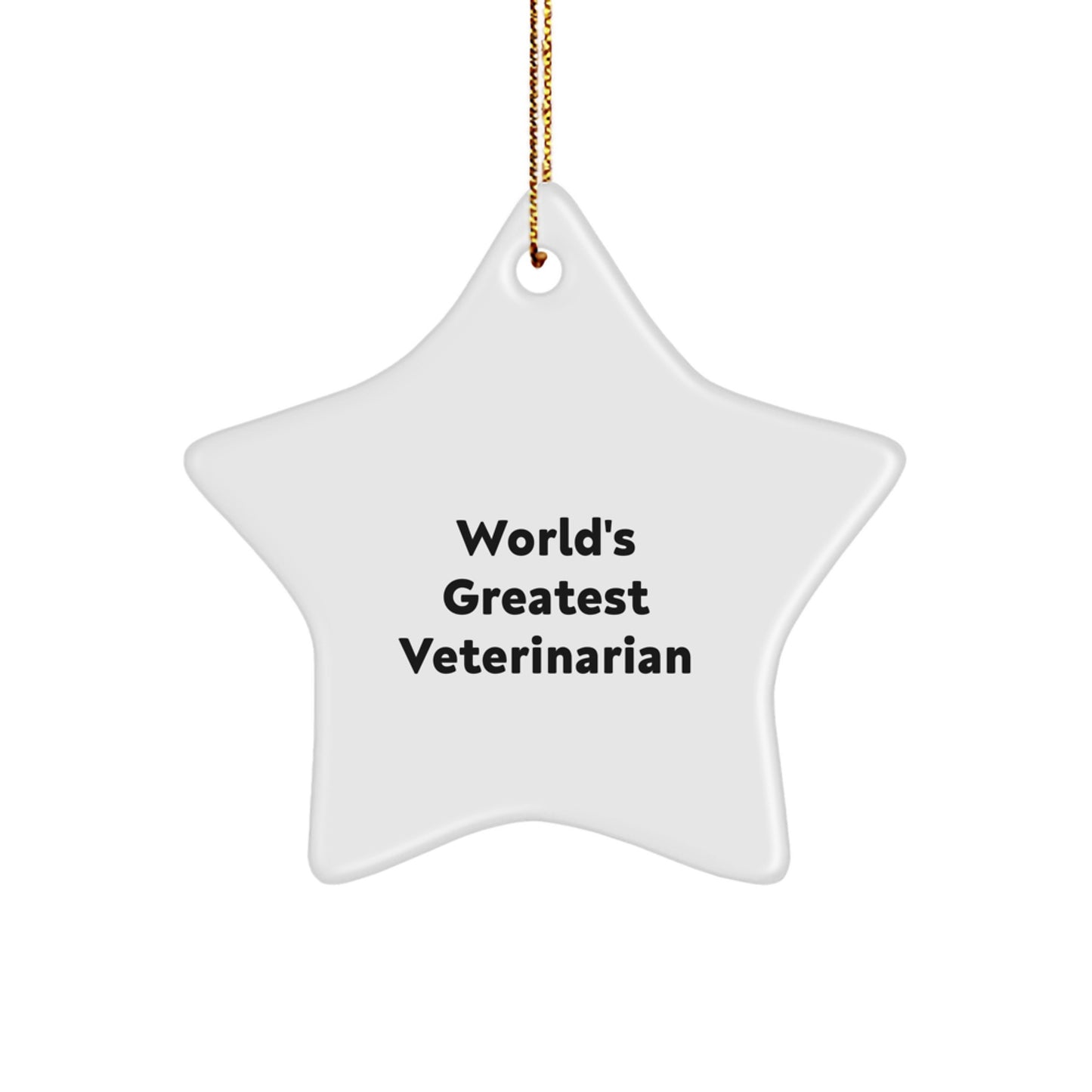 Funny Veterinarian Star Ornament Gifts from Friends for the World's Greatest Veterinarian at Christmas - Image 1