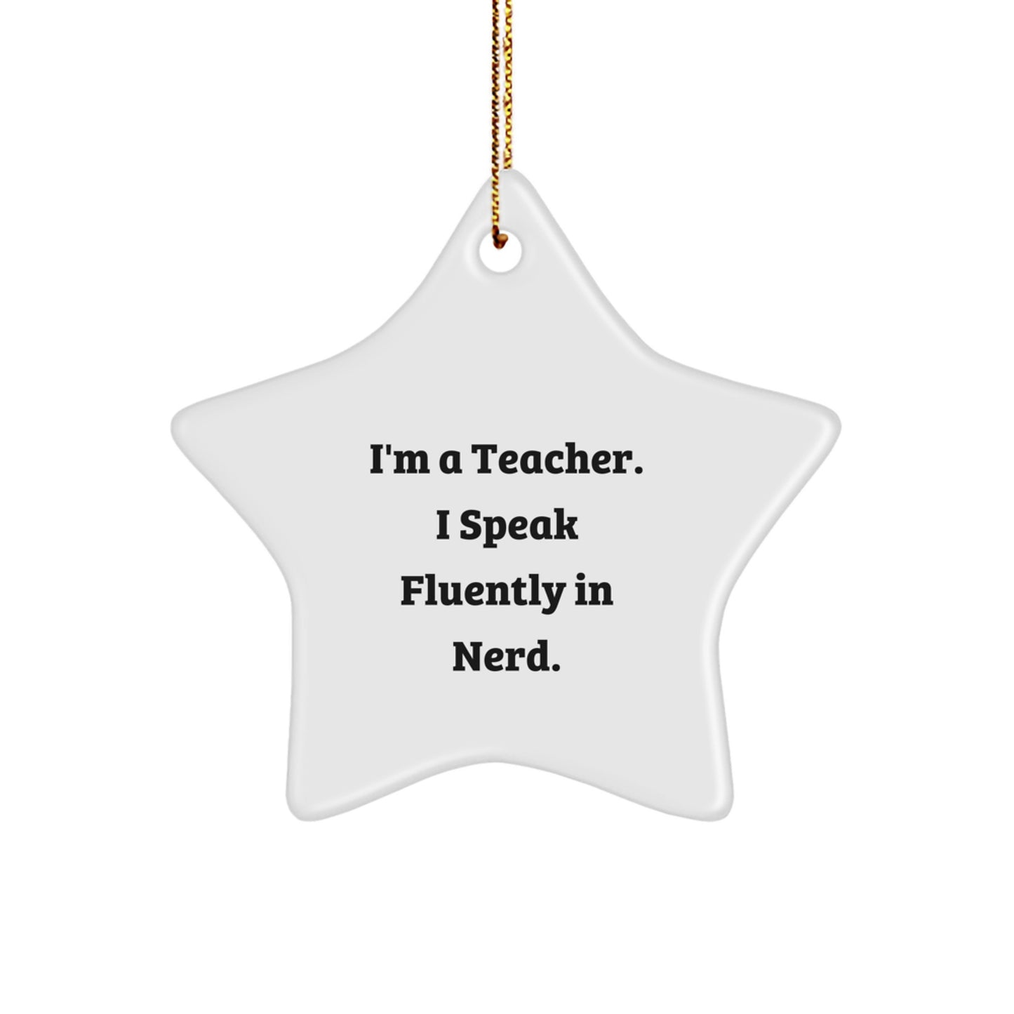 Funny Teacher Christmas Star Ornament Gifts from Men to Teacher, Perfect Inspirational Quote, Unique Decorations for Classroom or Office, Handmade MDF Materials - Image 1