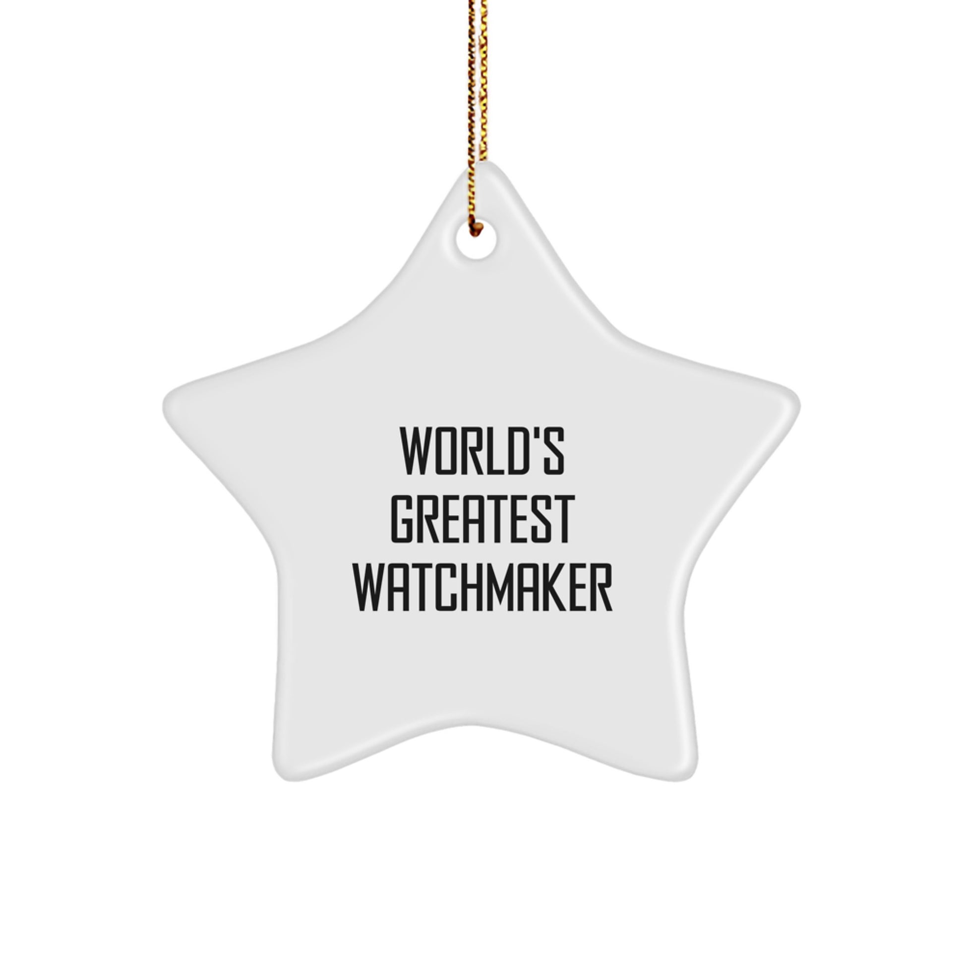 Funny Watchmaker Star Ornament, Gift from Friends, Perfect for Watchmaker at Christmas Unique Gifts - Image 1