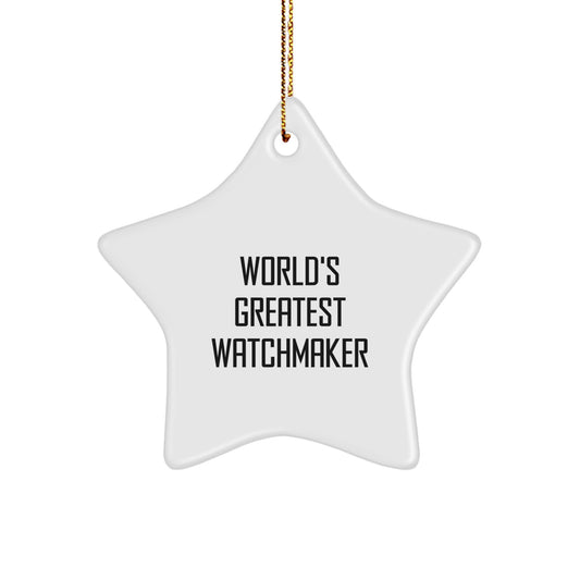 Funny Watchmaker Star Ornament, Gift from Friends, Perfect for Watchmaker at Christmas Unique Gifts - Image 1