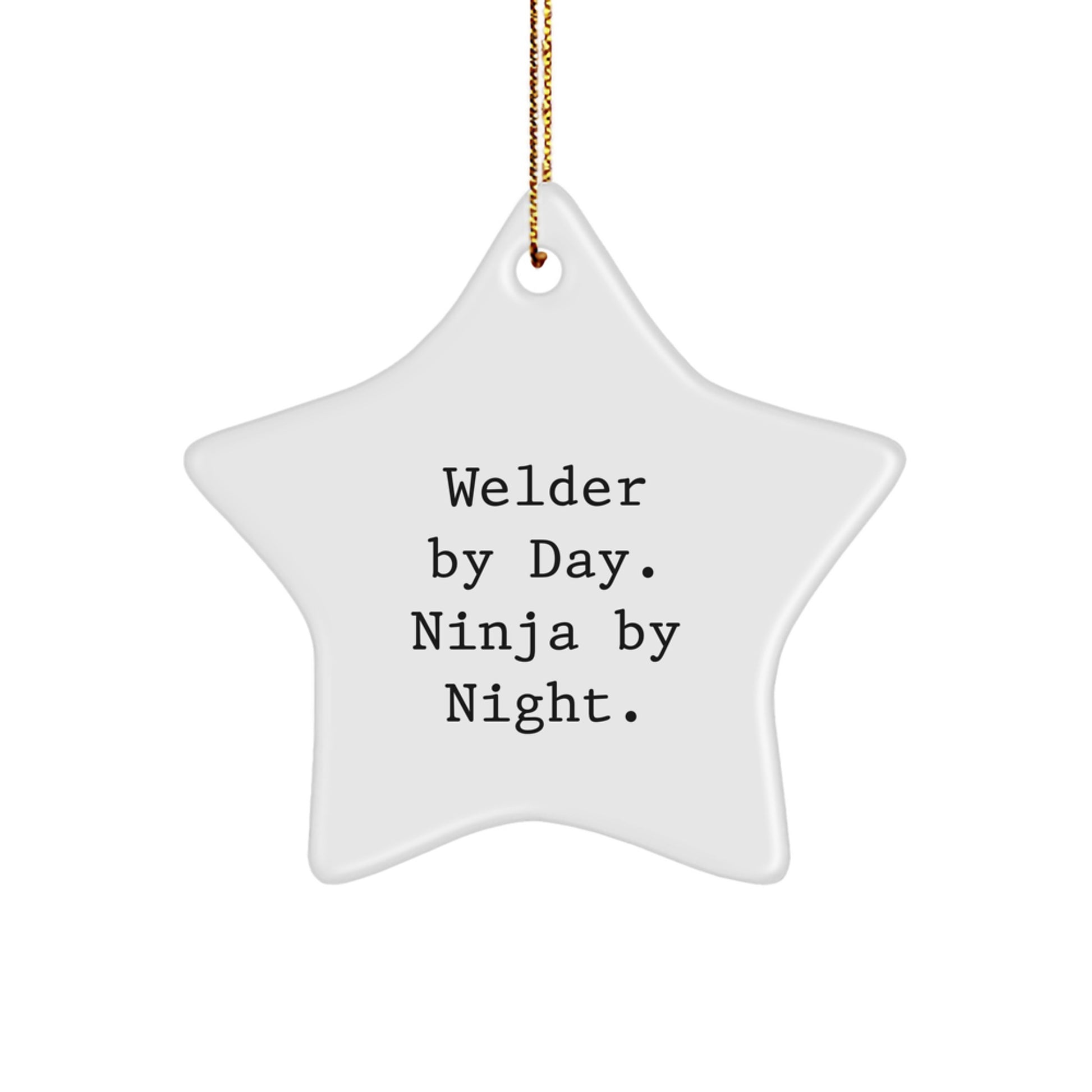 Funny Welder Gifts from Family, Funny Star Ornament for Christmas, 'Welder By Day. Ninja By Night.' - Image 1