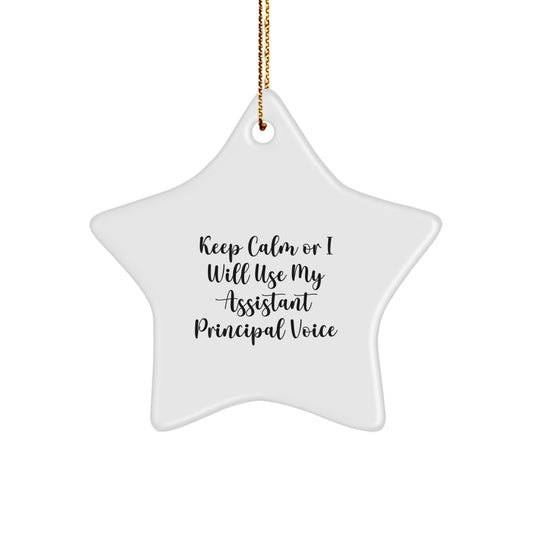 Funny Assistant Principal Gifts for Men, Christmas Unique Star Ornament 'Keep Calm Or I Will Use My Assistant Principal Voice', Gifts from Friends for Assistant Principal - Image 1