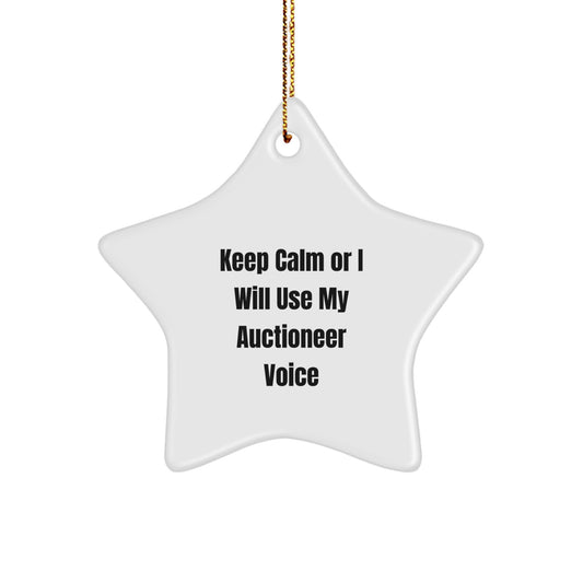 Funny Auctioneer Gifts for Men from Friends - Keep Calm Or I Will Use My Auctioneer Voice Star Ornament for Christmas Unique Gifts - Image 1