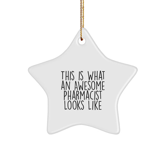 Funny Pharmacist Star Ornament Gifts from Friends for Christmas Unique Ornament with This Is What An Awesome Pharmacist Looks Like Quote - Image 1