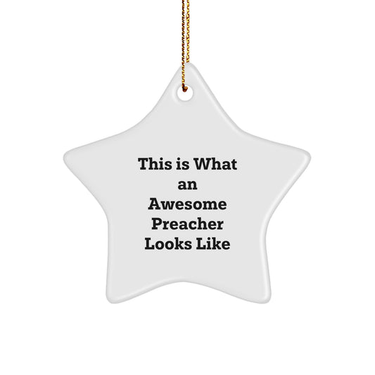 Gifts from Friends and Family for Awesome Preachers, This Is What An Awesome Preacher Looks Like Star Ornament, Funny Christmas Unique Gifts - Image 1