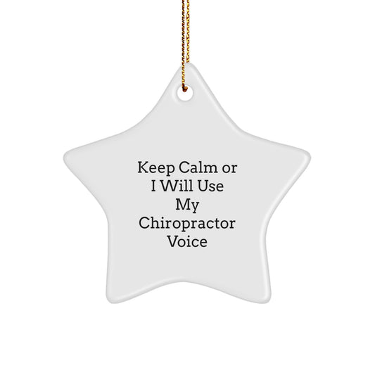 Funny Chiropractor Gifts for Christmas - Keep Calm Or I Will Use My Chiropractor Voice Star Ornament, Chiropractor Christmas Unique Gifts from Friends, Durable MDF Star Decoration - Image 1