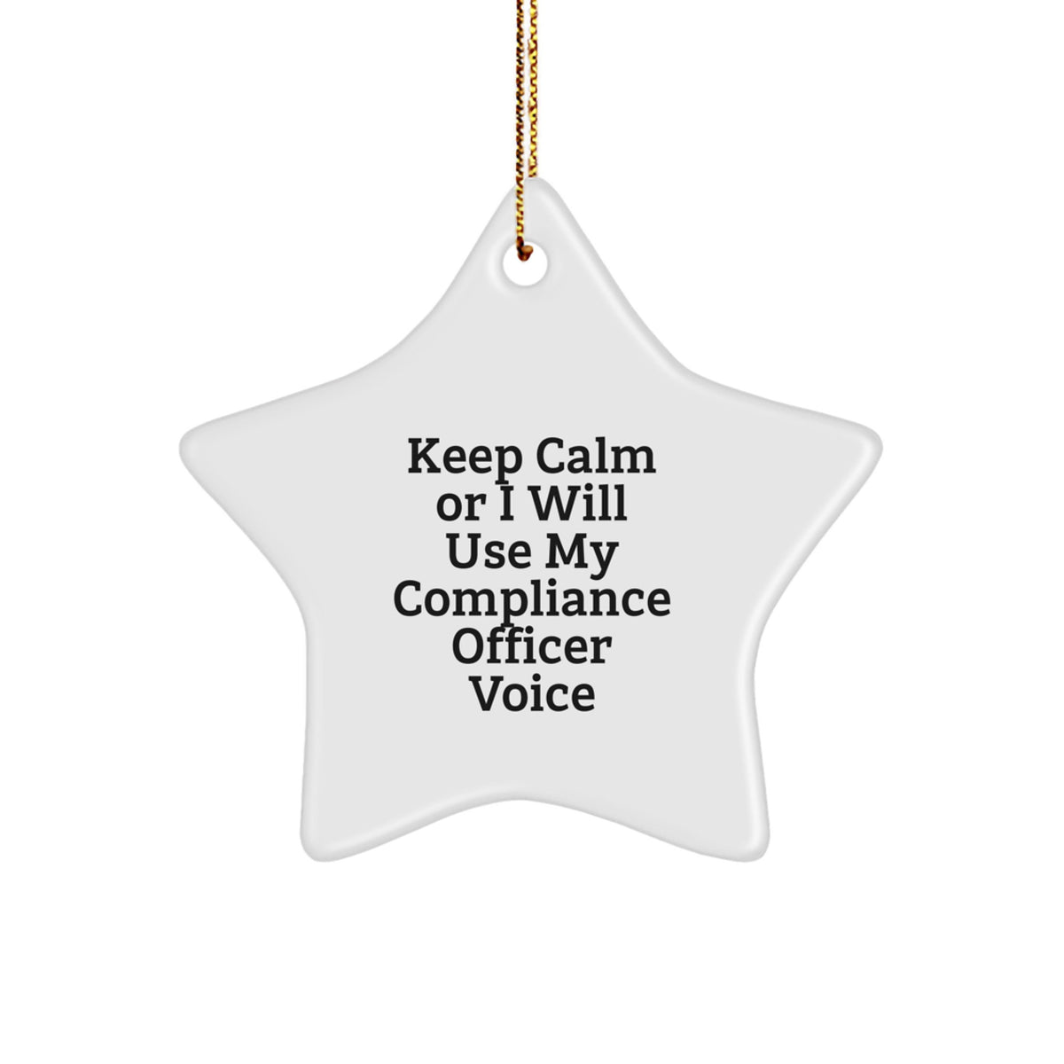 Funny Compliance Officer Gifts from Friends for Men - Keep Calm Or I Will Use My Compliance Officer Voice Star Ornament, Christmas Unique Decorations - Image 1