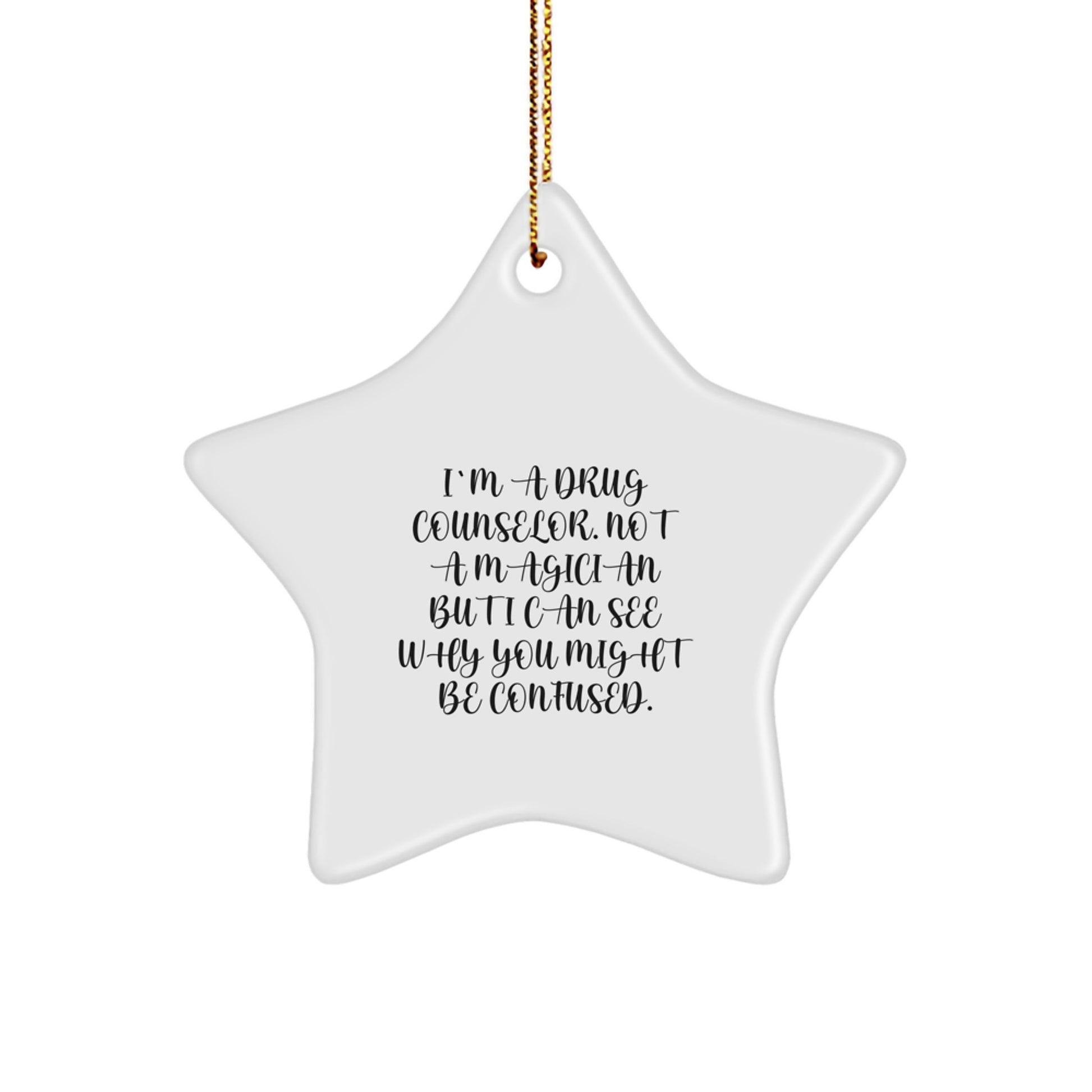 Funny Drug Counselor Gifts from Men to Friends Star Ornament for Christmas Unique Presents - Image 1