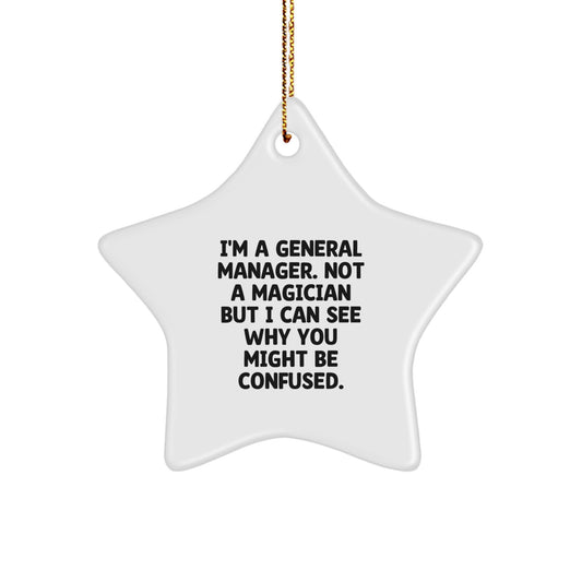 Funny General Manager Gifts for Men, 'I'm A General Manager. Not A Magician' Star Ornament, Christmas Unique Decorations from Husband - Image 1