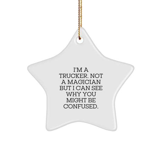 Funny Trucker Gifts from Men, Christmas Unique Star Ornament, I'm A Trucker - Image 1