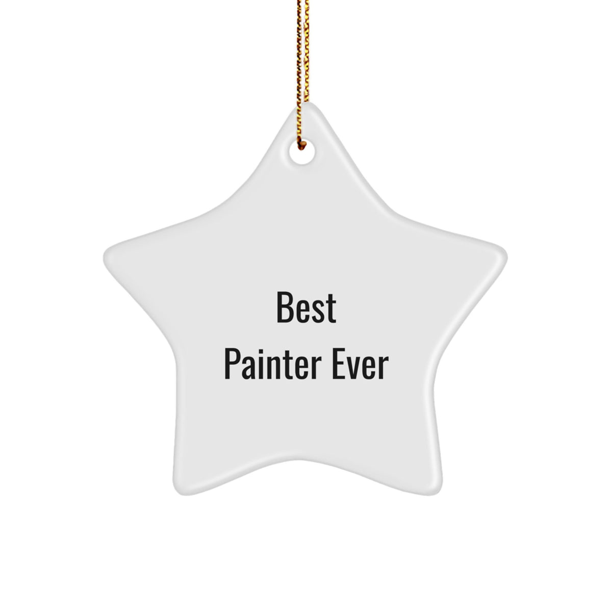 Funny Painter Gifts from Best Painter Ever, Star Ornament for Painter, Christmas Unique Star Ornaments - Image 1