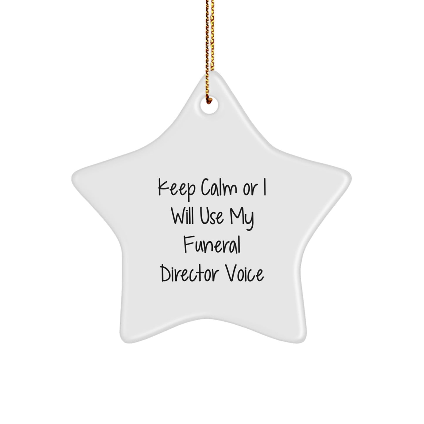Funny Funeral Director Gifts from Men to Women - Keep 'em Laughing Star Ornament at Christmas - Image 1