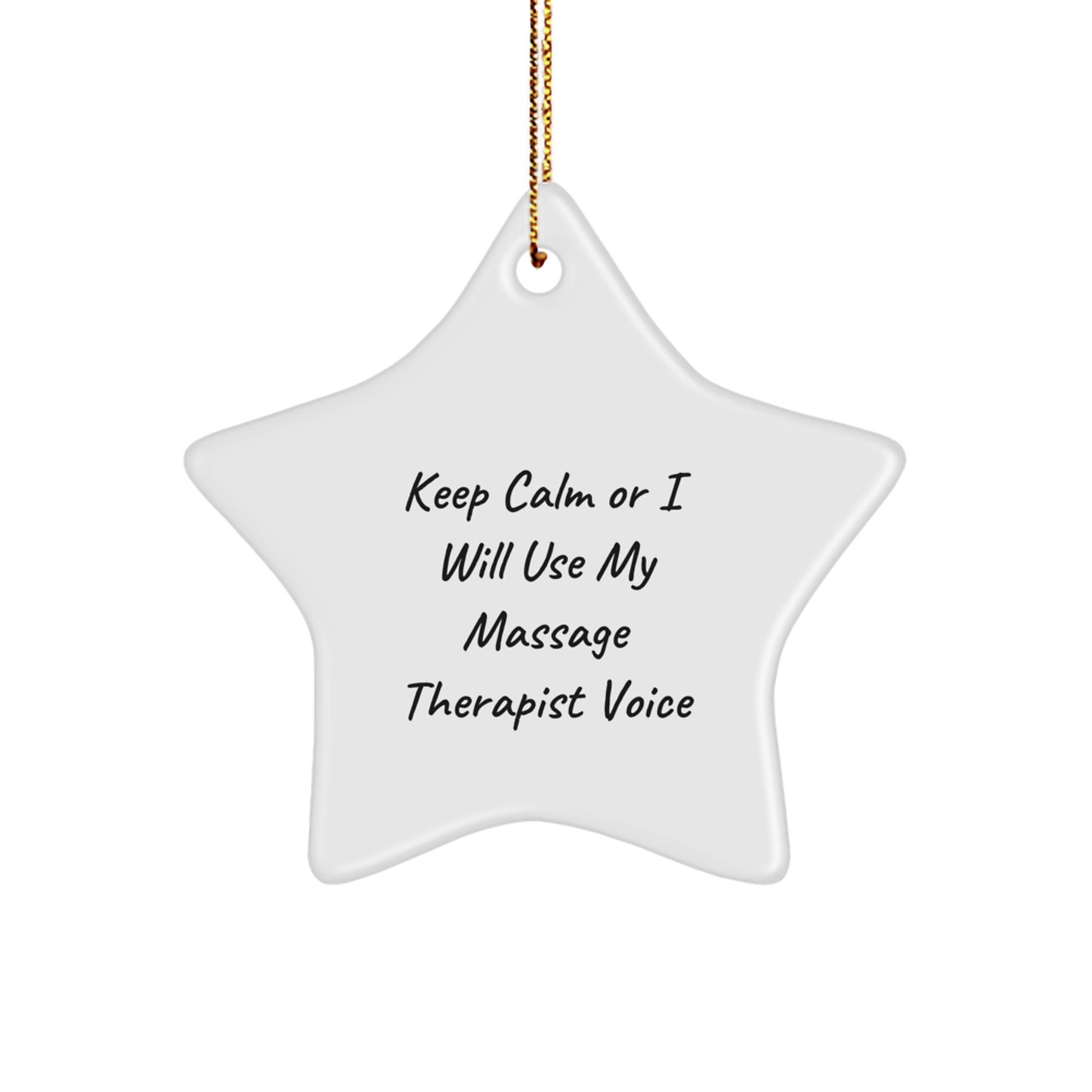 Funny Gift for Massage Therapist - 'Keep Calm Or I Will Use My Massage Therapist Voice' Star Ornament, Christmas Unique Gifts for Men, Women, Friends, Coworkers, Family - Image 1