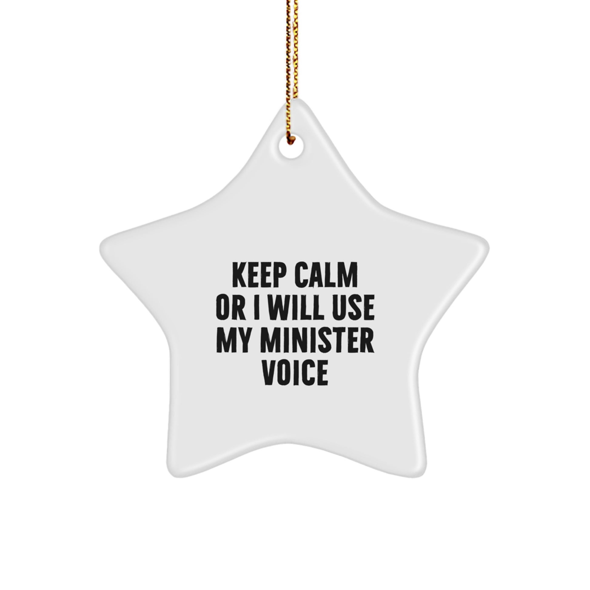 Funny Minister Gifts for Ministers - Keep Calm Or I Will Use My Minister Voice Star Ornament Gifts from Friends for Ministers, Christmas Unique Gifts - Image 1