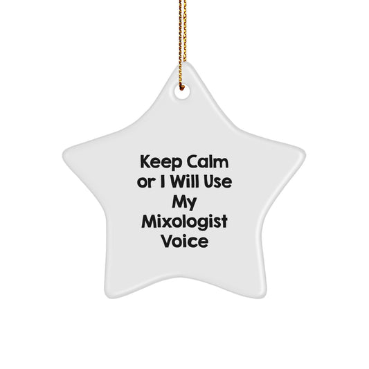 Funny Mixologist Gifts from Men to Friends, Christmas Unique Star Ornament, Keep 'Calm or I Will Use My Mixologist Voice' - Image 1