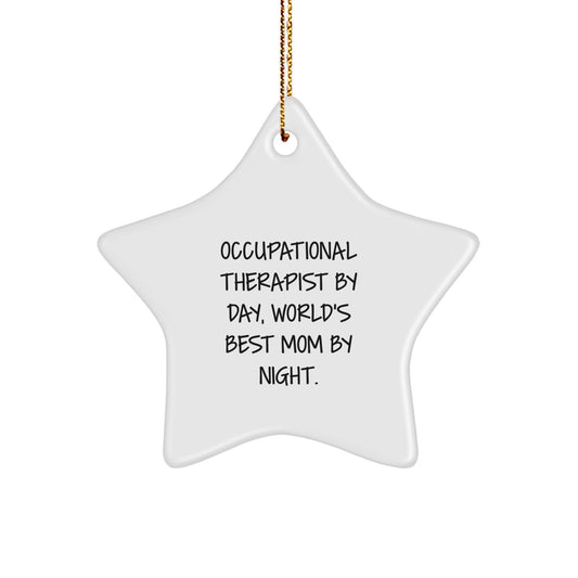 Occupational Therapist Gifts, Funny Quote Star Ornament, Gifts from Friends for Occupational Therapists, Christmas Unique Decorations - Image 1
