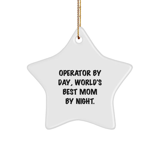 Operator Gifts from Men, Funny Star Ornament by Day, World's Best Mom by Night Gifts for Operator, Unique Christmas Unique Gifts - Image 1