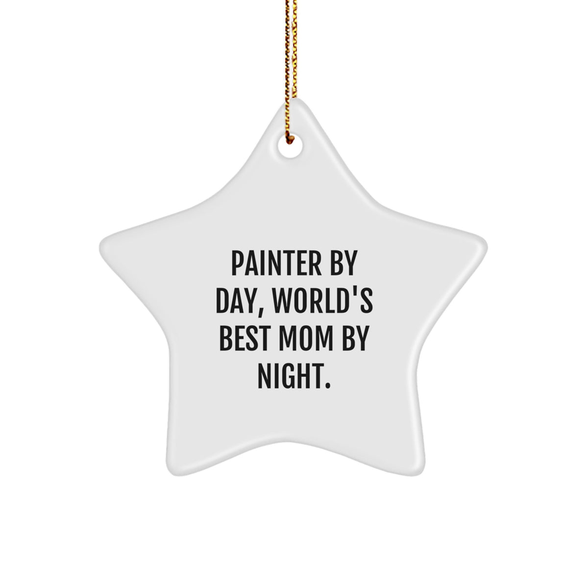 Funny Painter Gifts from Mom Star Ornament for Painter By Day, World's Best Mom By Night - Christmas Unique - Image 1