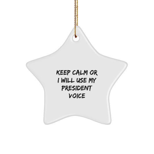 President Christmas Ornament Gift for a Best Friend - Keep Calm - Image 1