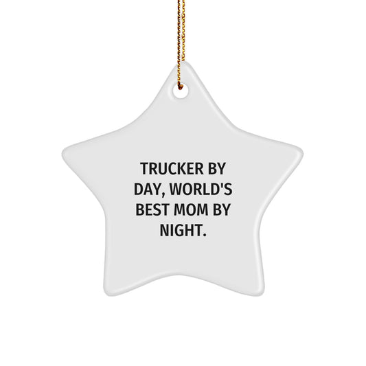 Funny Trucker Star Ornament Gifts for Trucker Friends and Family - Trucker By Day, World's Best Mom By Night. - Image 1