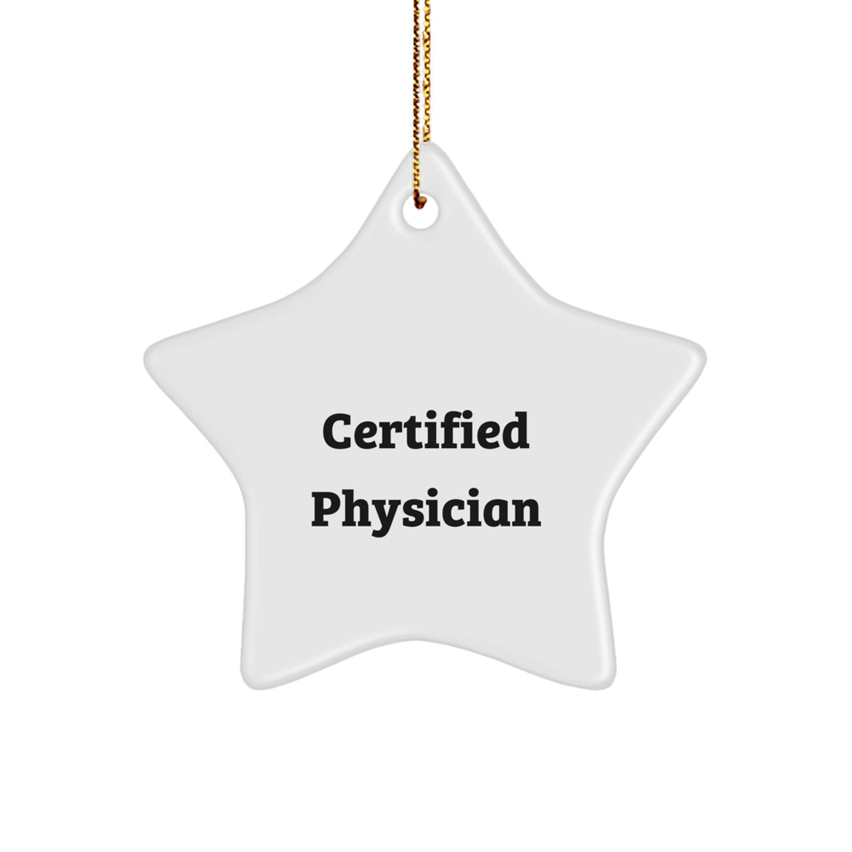 Funny Gifts from Physician Friends for Men Star Ornament Certified Physician Christmas Unique - Image 1