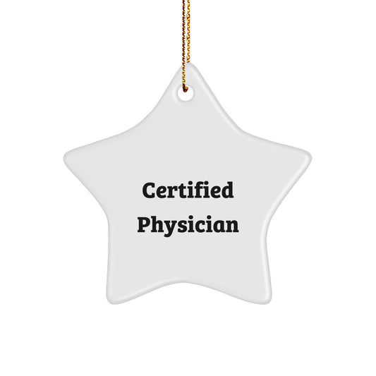 Funny Gifts from Physician Friends for Men Star Ornament Certified Physician Christmas Unique - Image 1