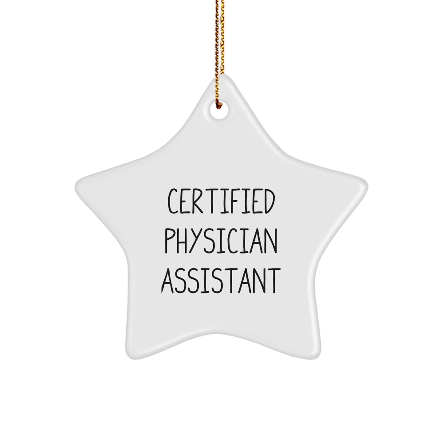 Gifts from Friends to Physician Assistants, Funny Certified PA Star Ornament for Christmas, Unique Physician Assistant Gifts - Image 1