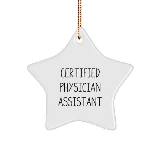 Gifts from Friends to Physician Assistants, Funny Certified PA Star Ornament for Christmas, Unique Physician Assistant Gifts - Image 1