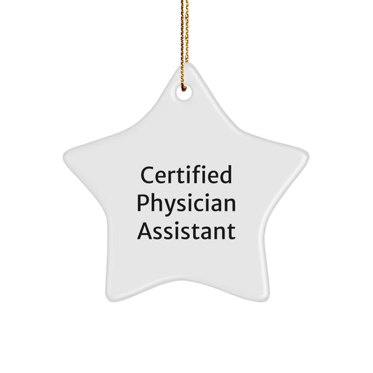 Gifts from Men to Physician Assistant Friends Unique Star Ornament Certified PA - Image 1