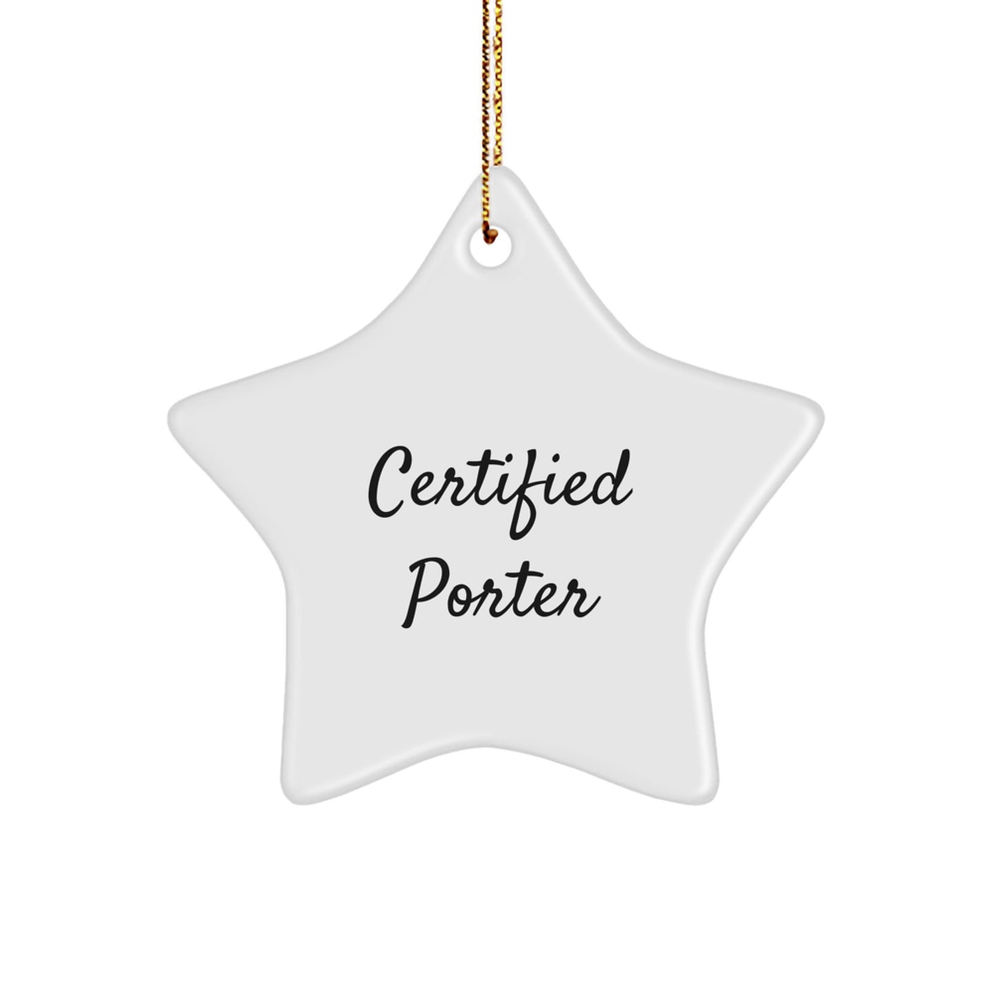 Certified Porter Star Ornament Gifts for Porter Men Funny Quote Christmas Unique Gifts - Image 1