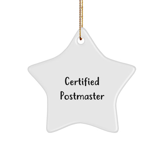 Certified Postmaster Star Ornament Gifts from Friends to Postmaster, Christmas Unique Gifts, Funny Postmaster Quote - Image 1