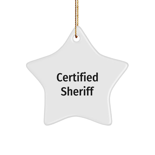 Funny Sheriff Gifts for Men, Christmas Unique Sheriff Star Ornament with Certified Sheriff Quote, Sheriff Decorations for Home - Image 1