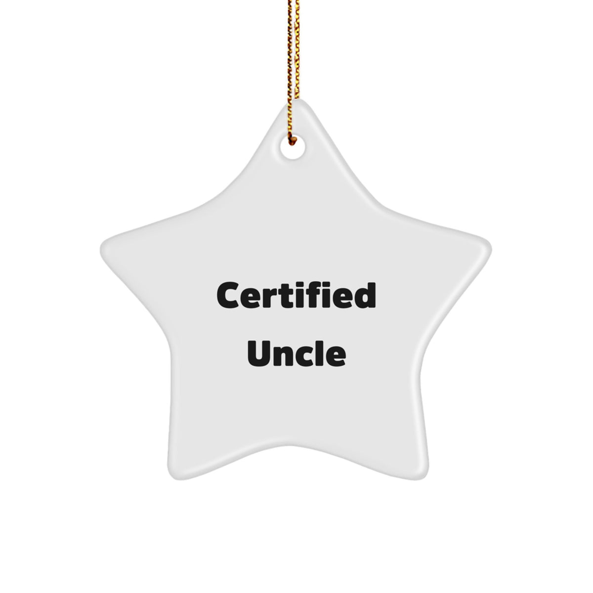 Funny Quote Certified Uncle Star Ornament Gift for Him Christmas Unique - Image 1