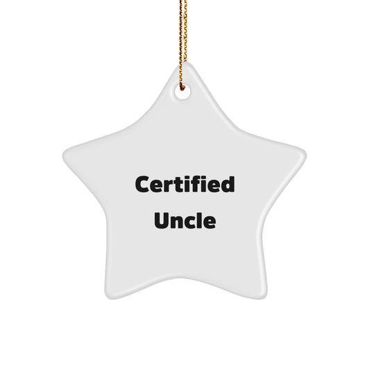 Funny Quote Certified Uncle Star Ornament Gift for Him Christmas Unique - Image 1