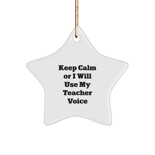 Funny Teacher Gifts from Men to Women - Keep Calm Star Ornament for Christmas Unique Gift Ideas - Image 1