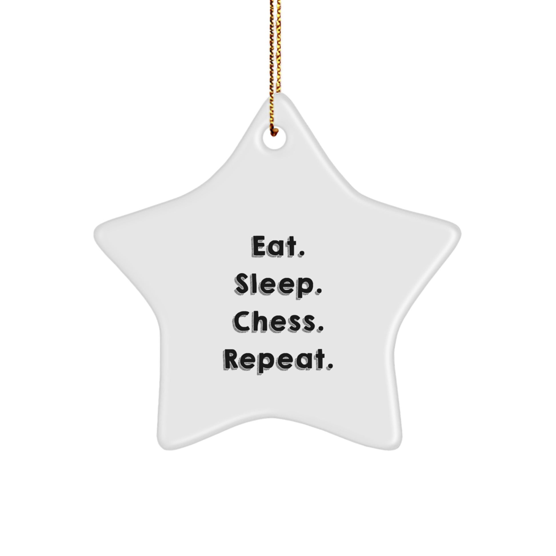 Funny Chess Gifts for Men, Women, Friends - Star Ornament with Eat. Sleep. Chess. Repeat. Quote - Christmas Unique Gifts from Family, Coworkers, Friends - Image 1