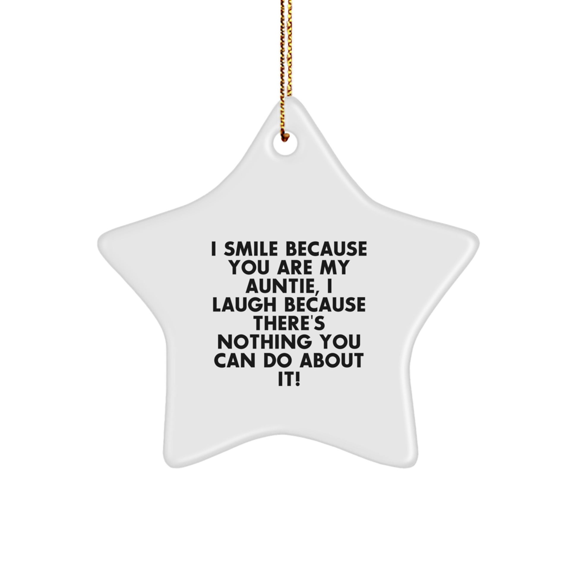 Funny Auntie Gifts from Men to Women Auntie, I Smile Because You Are My Auntie, Star Ornament for Christmas Unique Gifts - Image 1