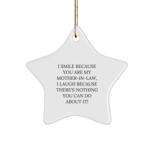 Funny Mom-in-law Gifts from Family, I Smile Because You Are My Mom-in-law, Star Ornament for Her, Unique Christmas Unique Gifts, Star-Shaped Decoration - Image 1