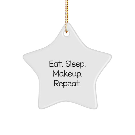 Funny Makeup Lover Gifts from Friends and Family for Women, Christmas Unique Star Ornament, Eat. Sleep. Makeup. Repeat. - Image 1