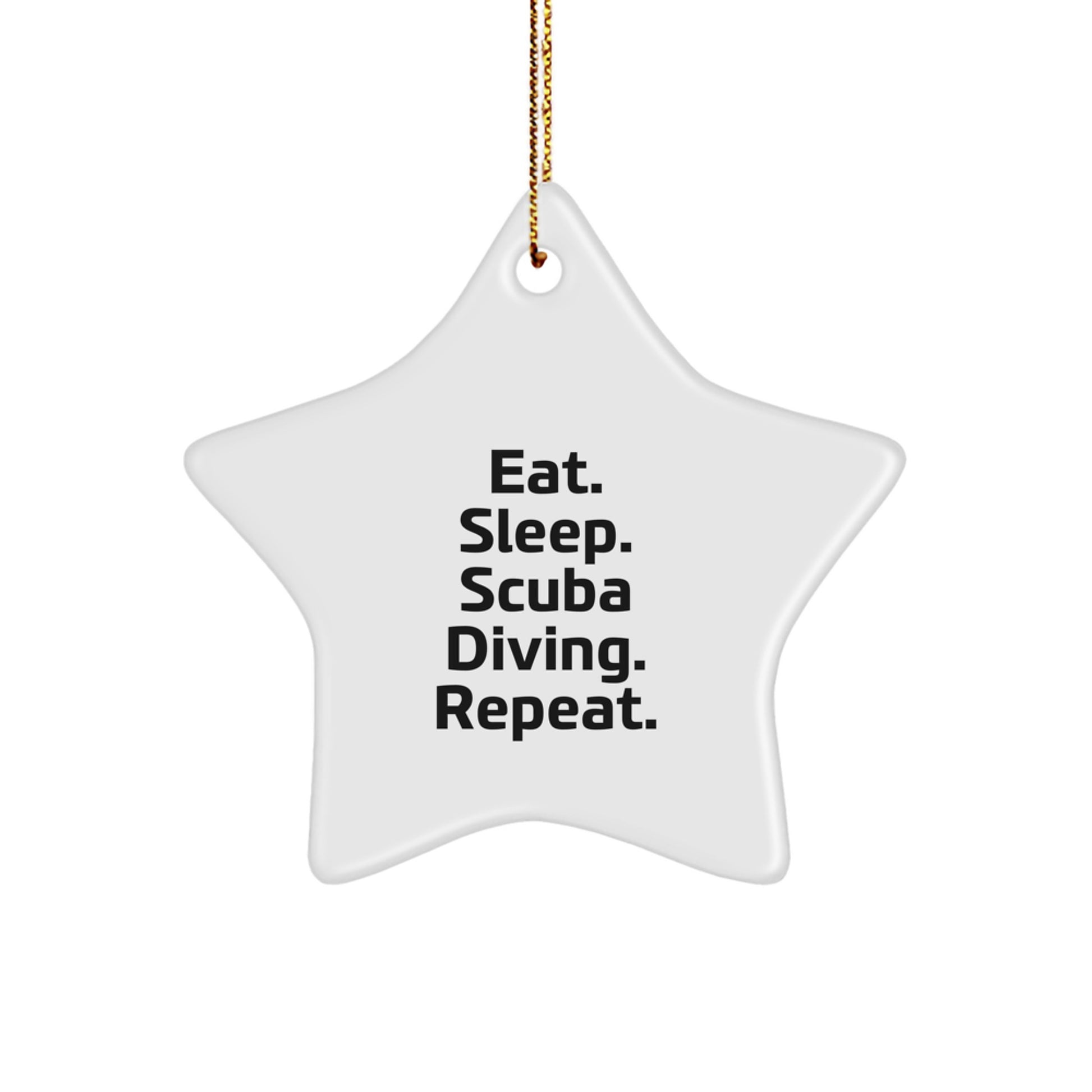Funny Scuba Diving Gifts from Men to Loved Ones - Christmas Unique Star Ornament, Eat. Sleep. Scuba Diving. Repeat. - Image 1
