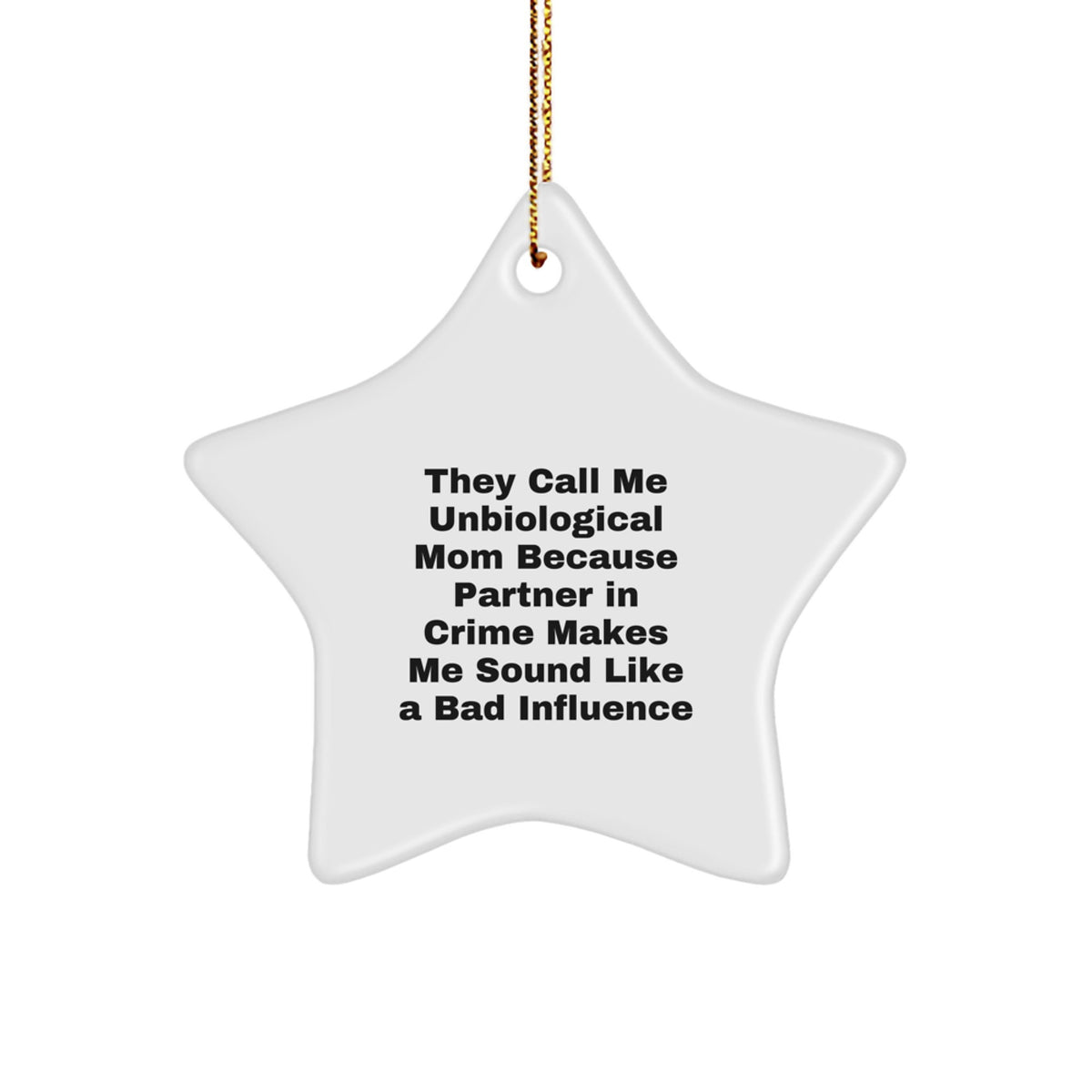 Funny Unbiological Mom Gifts for Christmas Unique Star Ornament from Partner in Crime - Image 1