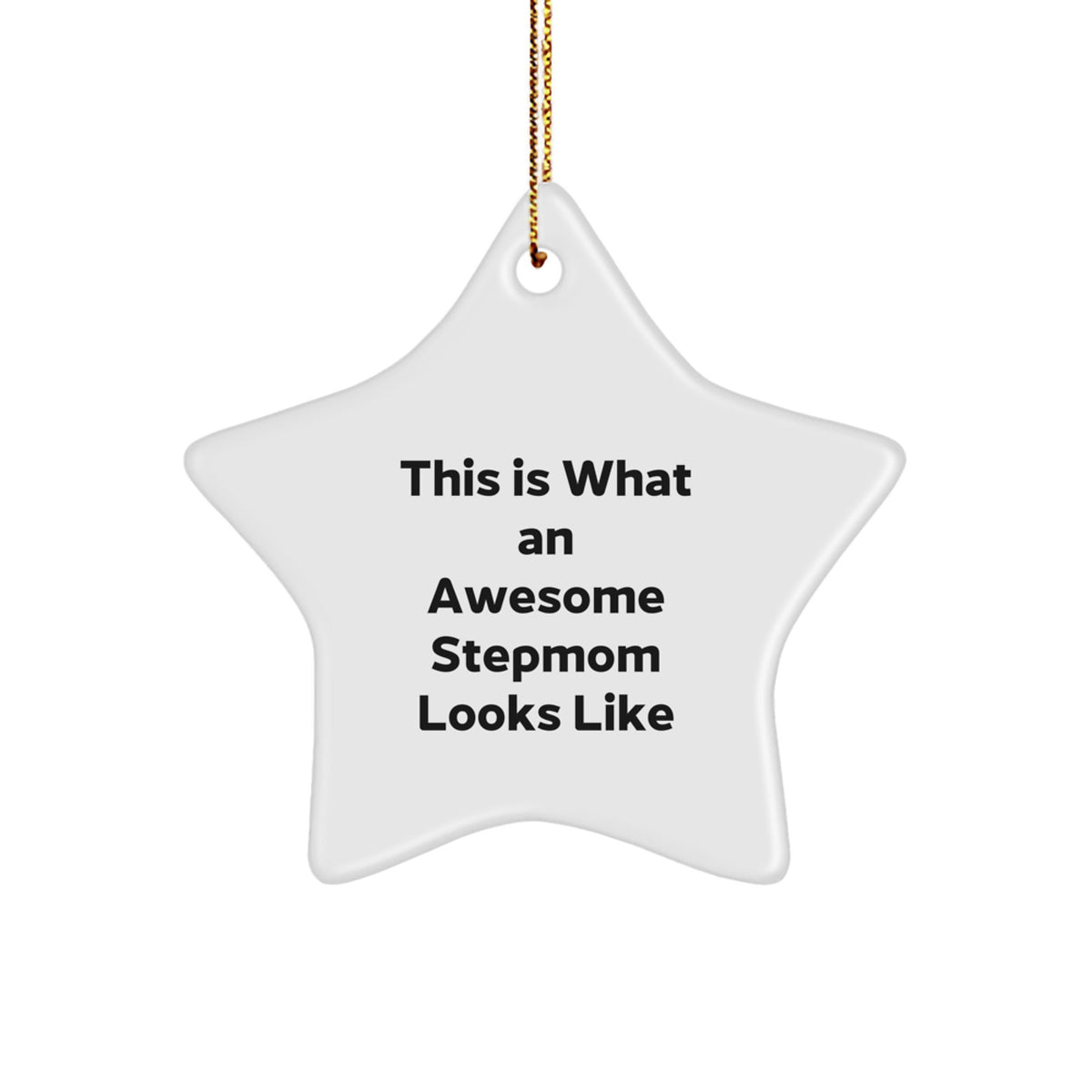 Funny Stepmom Gifts from Men to Stepmom, Star Ornament, Inspirational Christmas Unique Gifts - Image 1