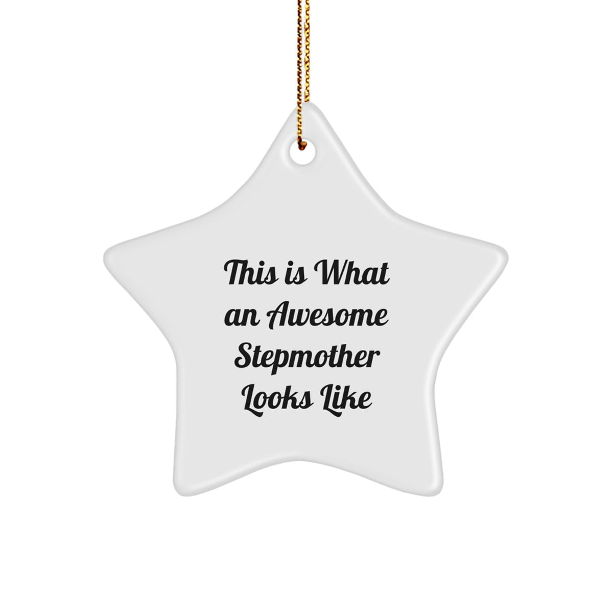 Funny Stepmother Gifts from Men - Inspirational Star Ornament for Christmas, 'This Is What An Awesome Stepmother Looks Like' Stepmom - Image 1