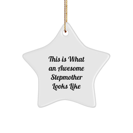 Funny Stepmother Gifts from Men - Inspirational Star Ornament for Christmas, 'This Is What An Awesome Stepmother Looks Like' Stepmom - Image 1