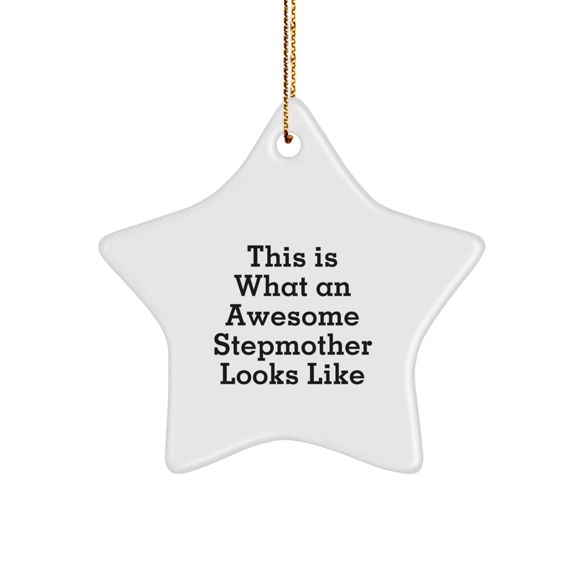 Gifts from Family to Stepmother, This Is What An Awesome Stepmother Looks Like Funny Star Ornament for Christmas Unique Gifts - Image 1