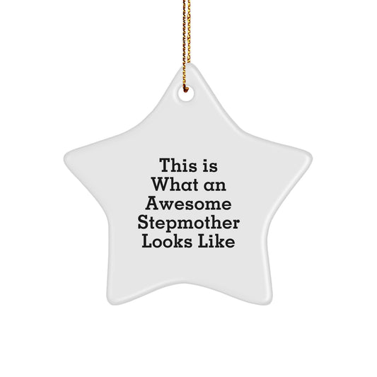 Gifts from Family to Stepmother, This Is What An Awesome Stepmother Looks Like Funny Star Ornament for Christmas Unique Gifts - Image 1