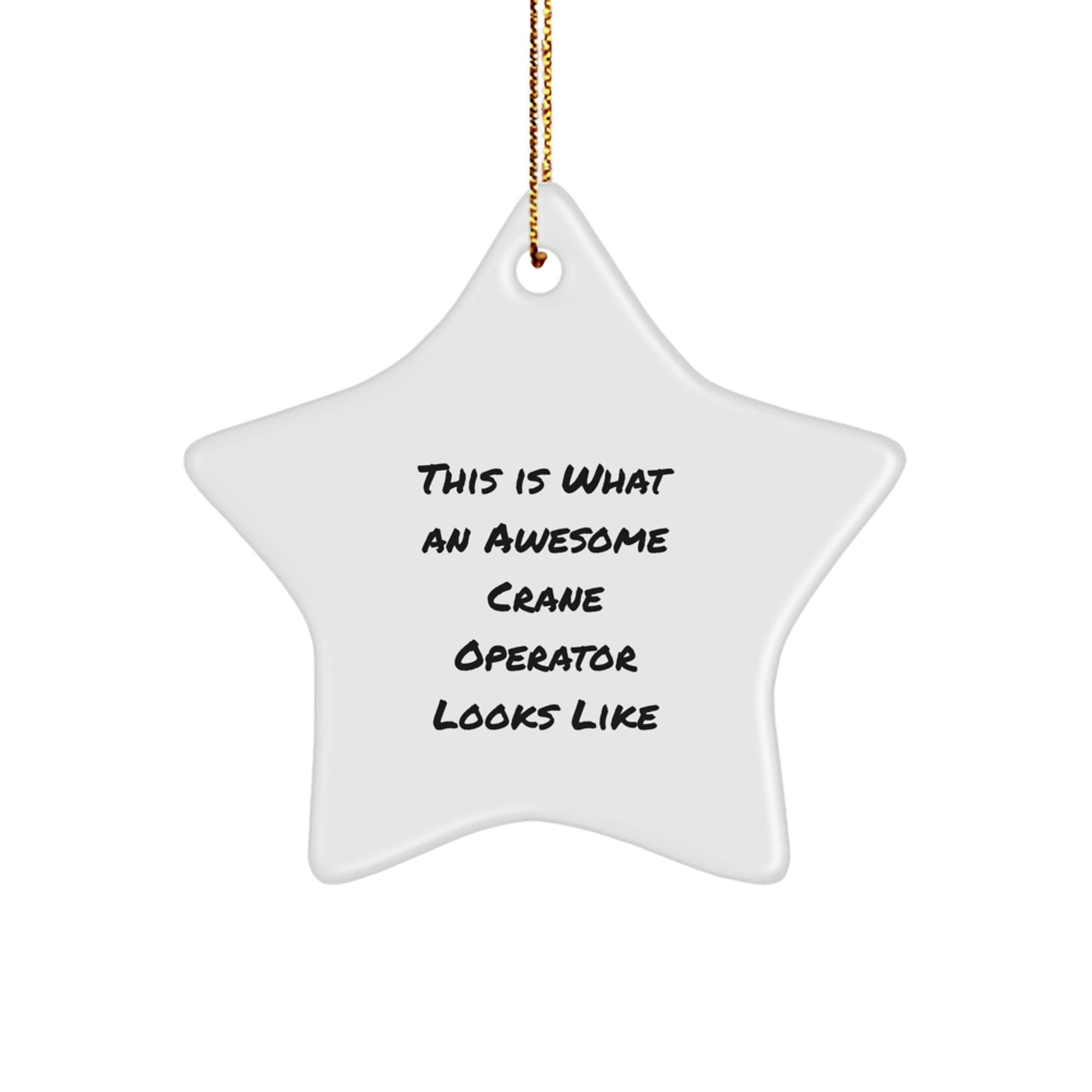 Funny Crane Operator Gifts for Men - This Is What An Awesome 'Crane Operator' Looks Like Star Ornament, Christmas Unique Presents, Gifts from Friends, Family, Coworkers, Loved Ones - Image 1