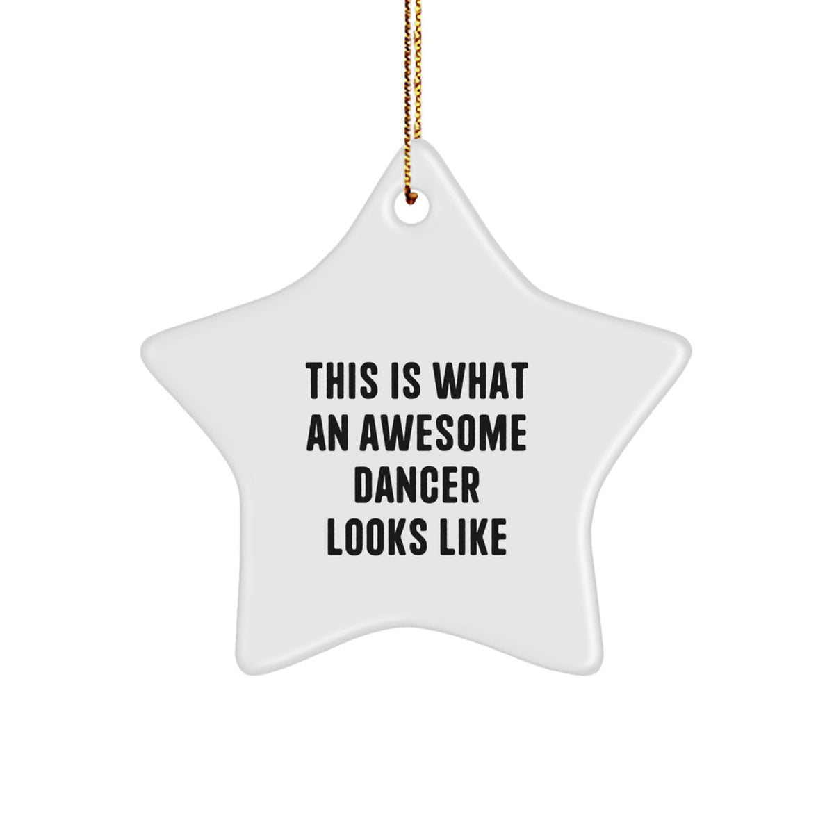 Funny Dancer Star Ornament Gifts from Men to Dancer Friends at Christmas Unique Gifts - Image 1